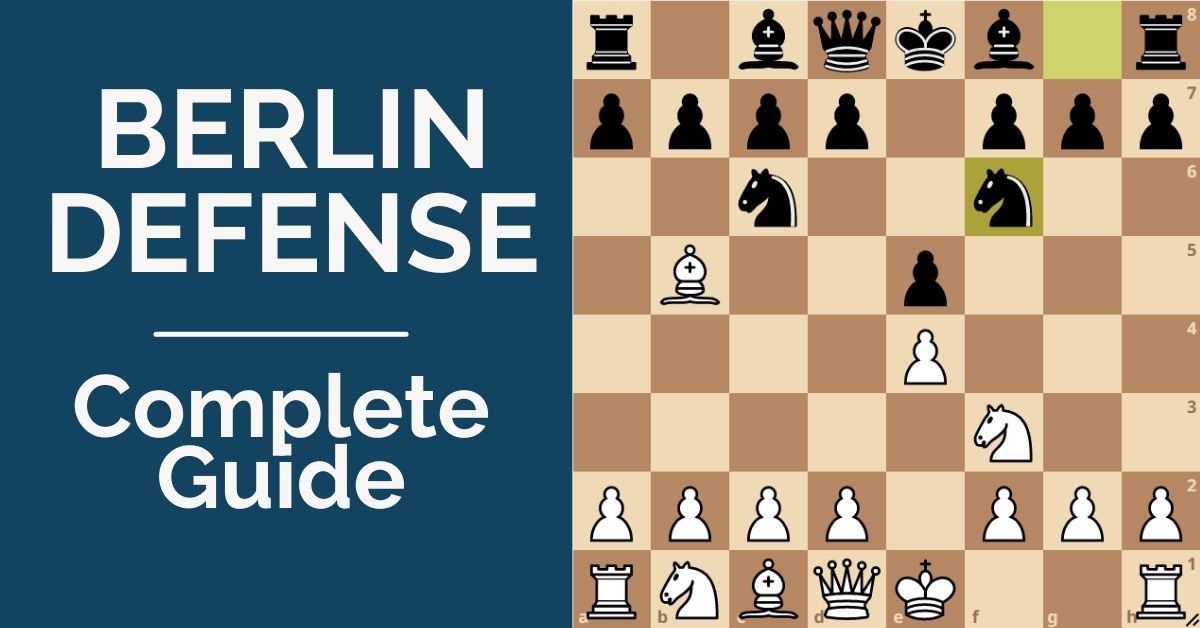 Berlin Defense: Complete Guide - The Chess World